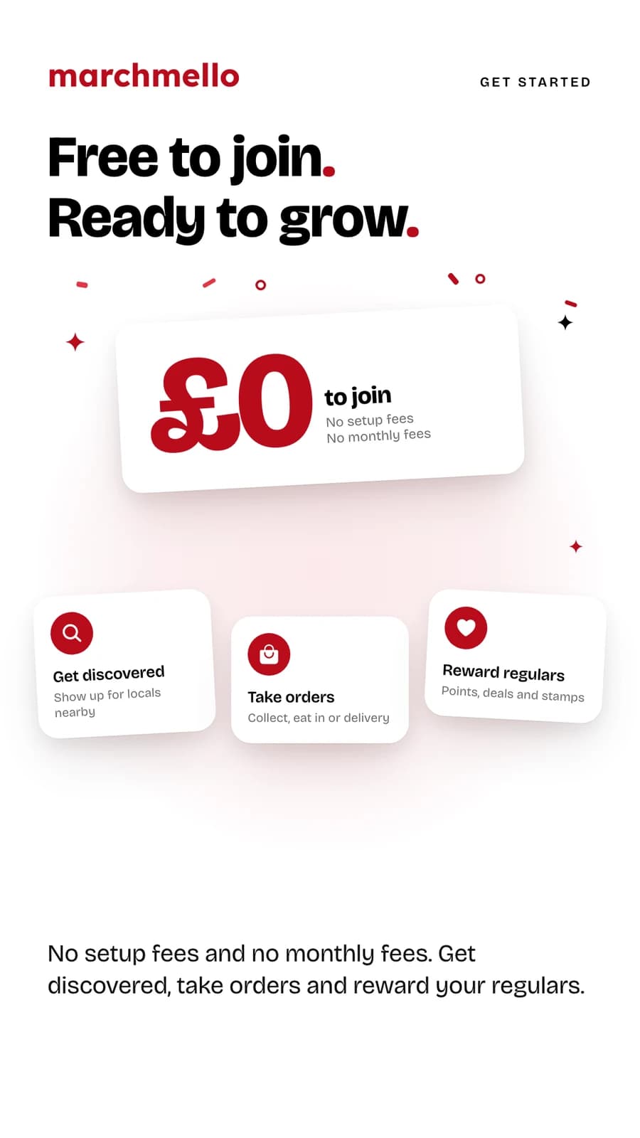 “Free to join. Ready to grow.” — £0 to join, with no setup or monthly fees: get discovered, take orders and reward your regulars.
